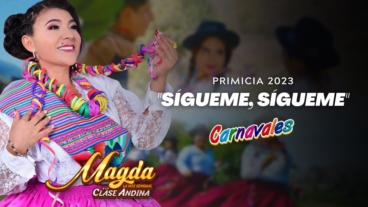 Magda La Voz Sensual - Sígueme, Sígueme (Carnavales) | Primicia 2023