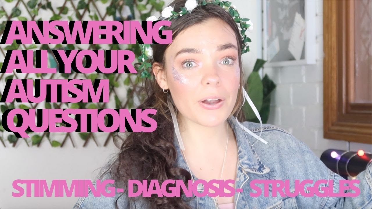 ANSWERING YOUR QUESTIONS ABOUT AUTISM