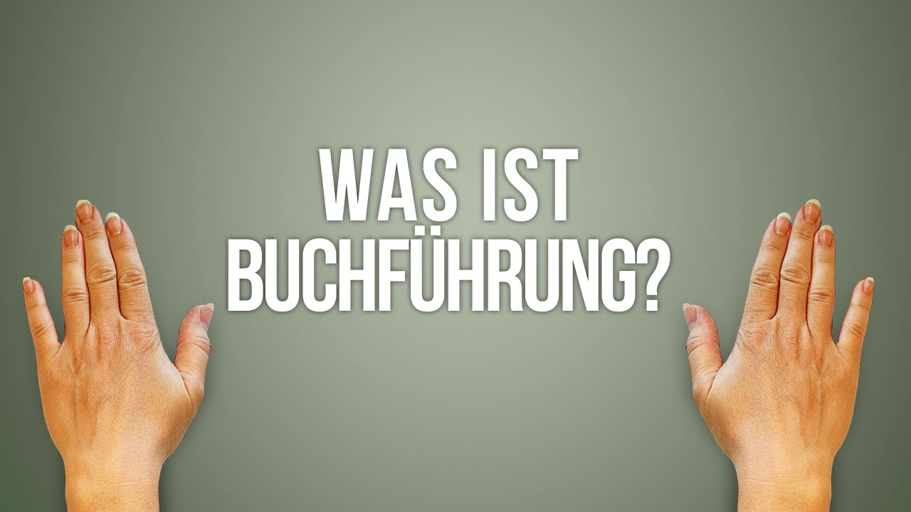 Was ist Buchf&uuml;hrung & wozu brauche ich Buchf&uuml;hrung