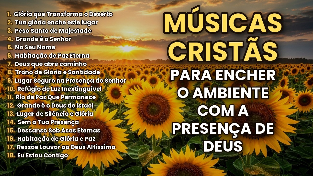 Louvores que Enchem Sua Casa com a Presença de Deus