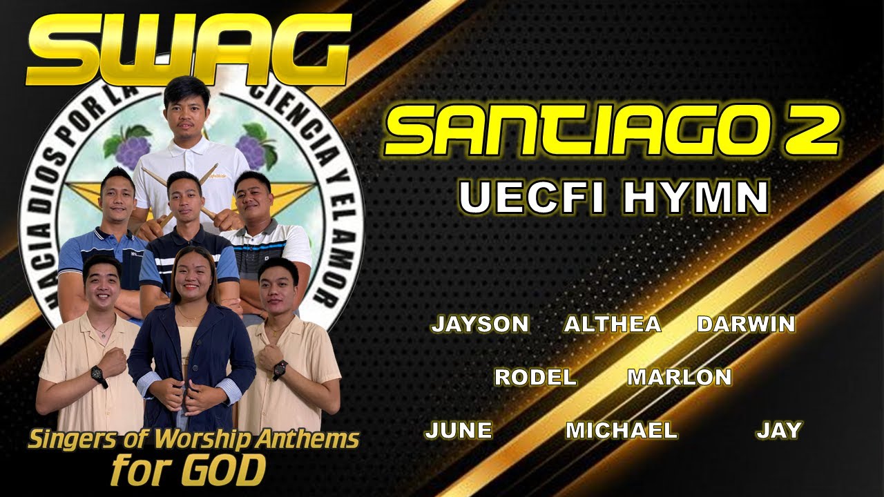 SANTIAGO 2 - UECFI Hymn | The SWAG (Singers of Worship Anthems for God) Band