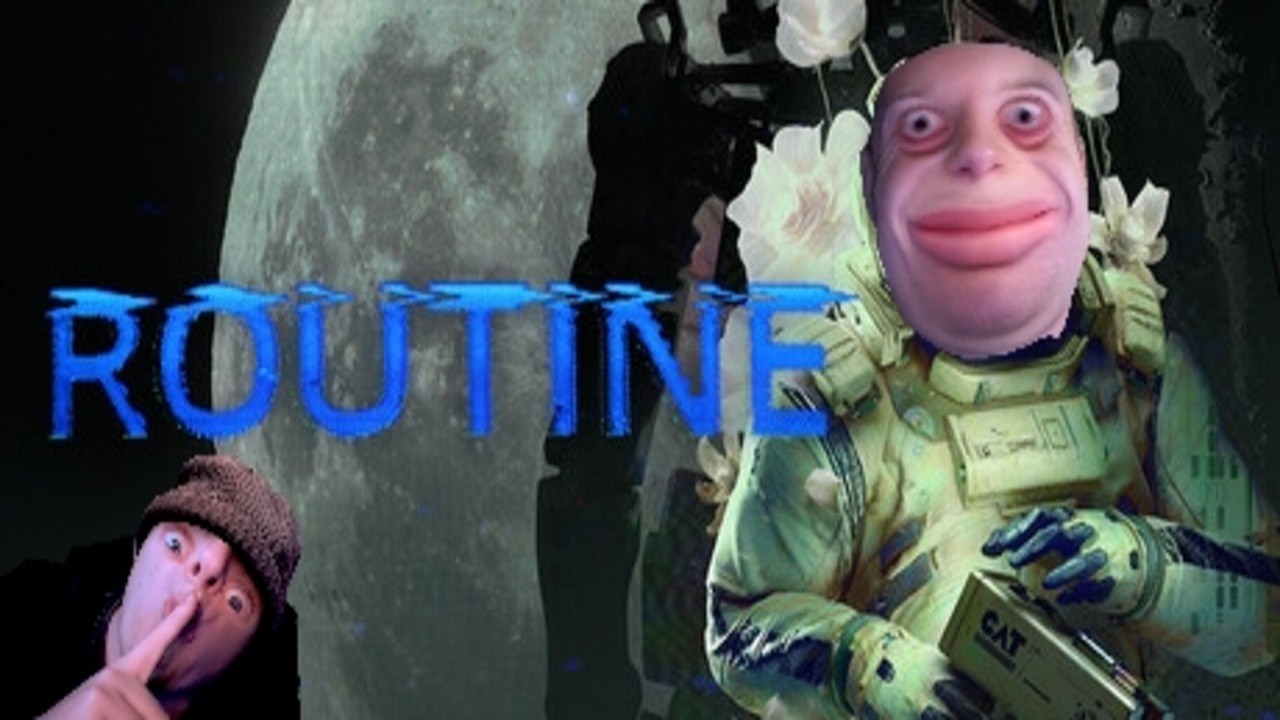 ROUTINE... IT'S BEHIND YOU!!!