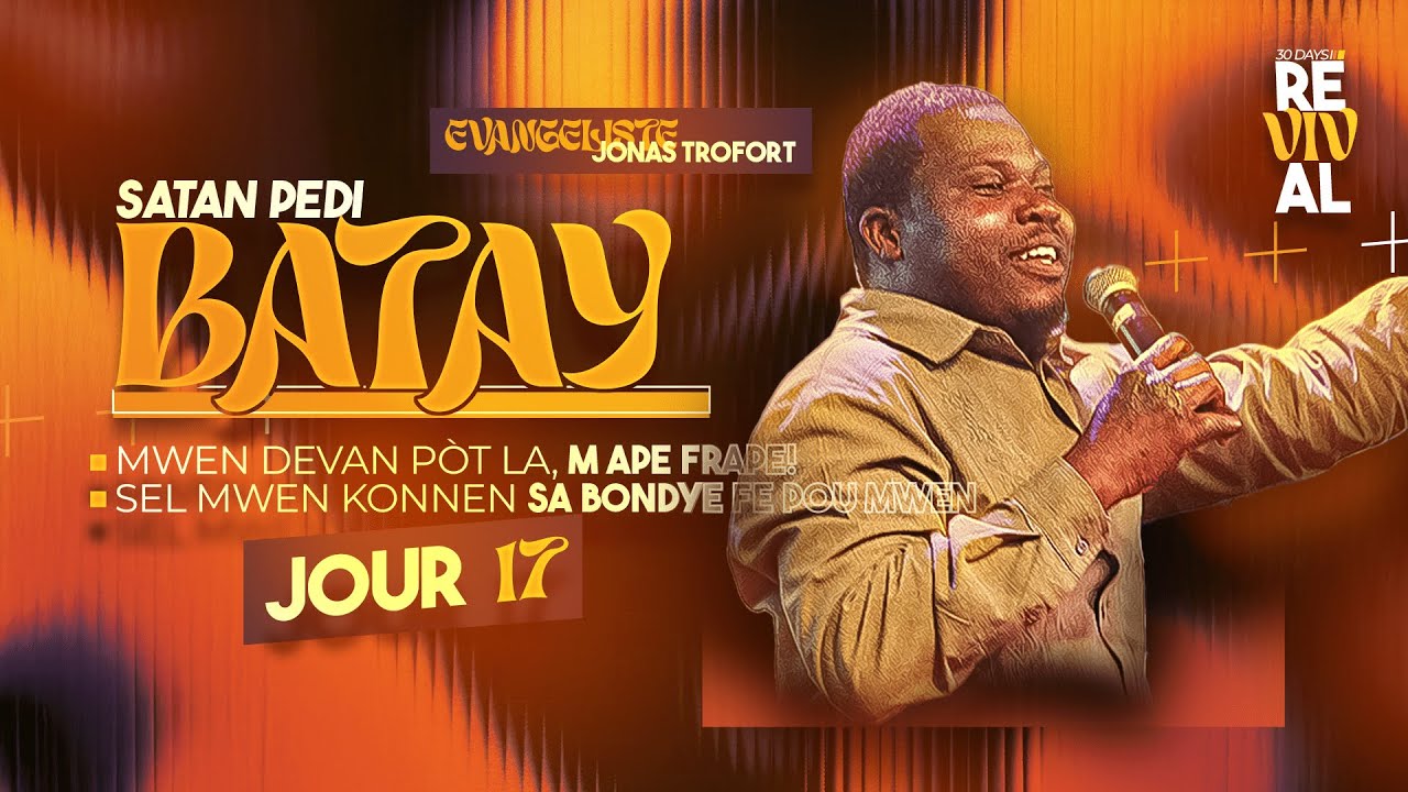Evangeliste Jonas Trofort | Satan Pedi BATAY & Mwen Devan P&ograve;t La, M APE FRAPE! | 30 Jours Reveil