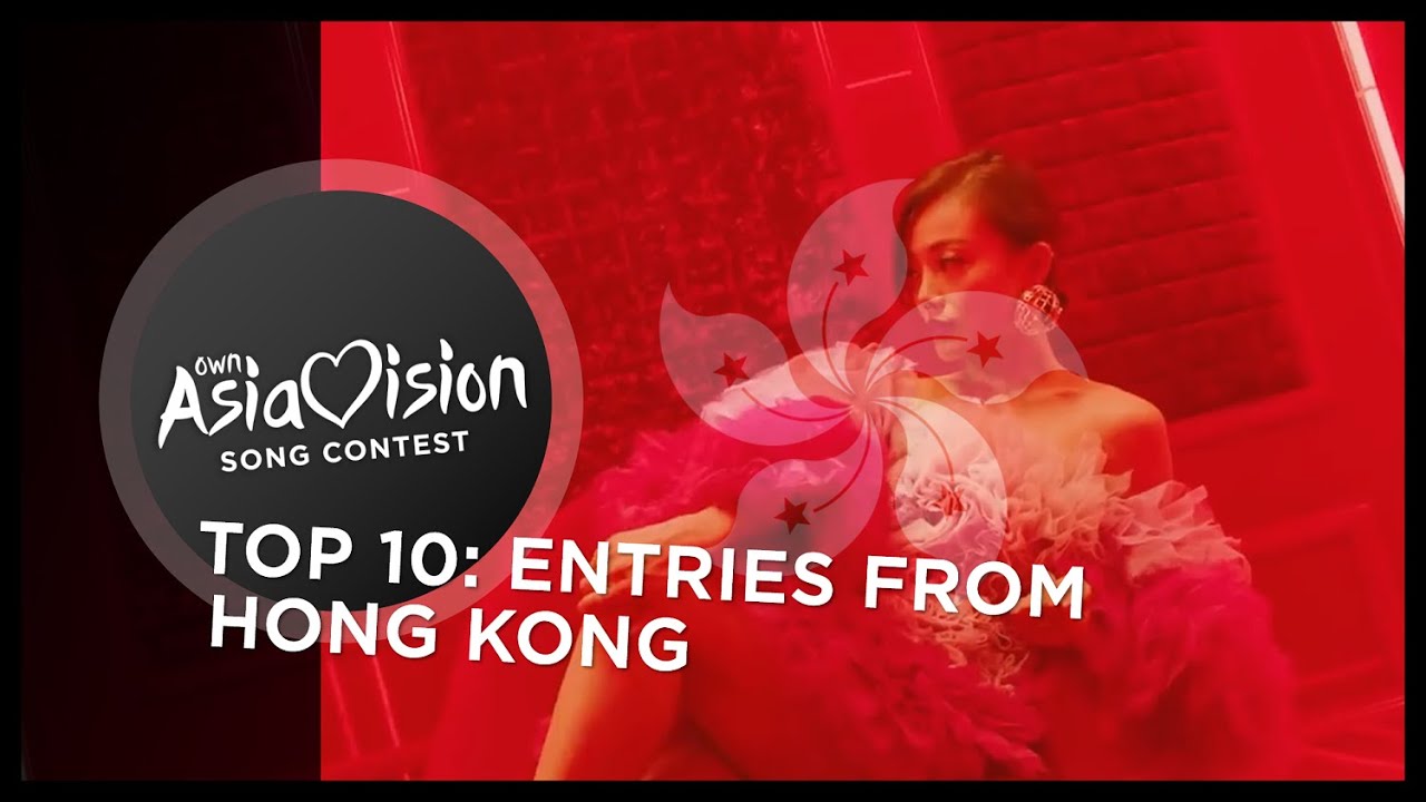 TOP 10: Entries from Hong Kong 🇭🇰 - Own Asiavision Song Contest