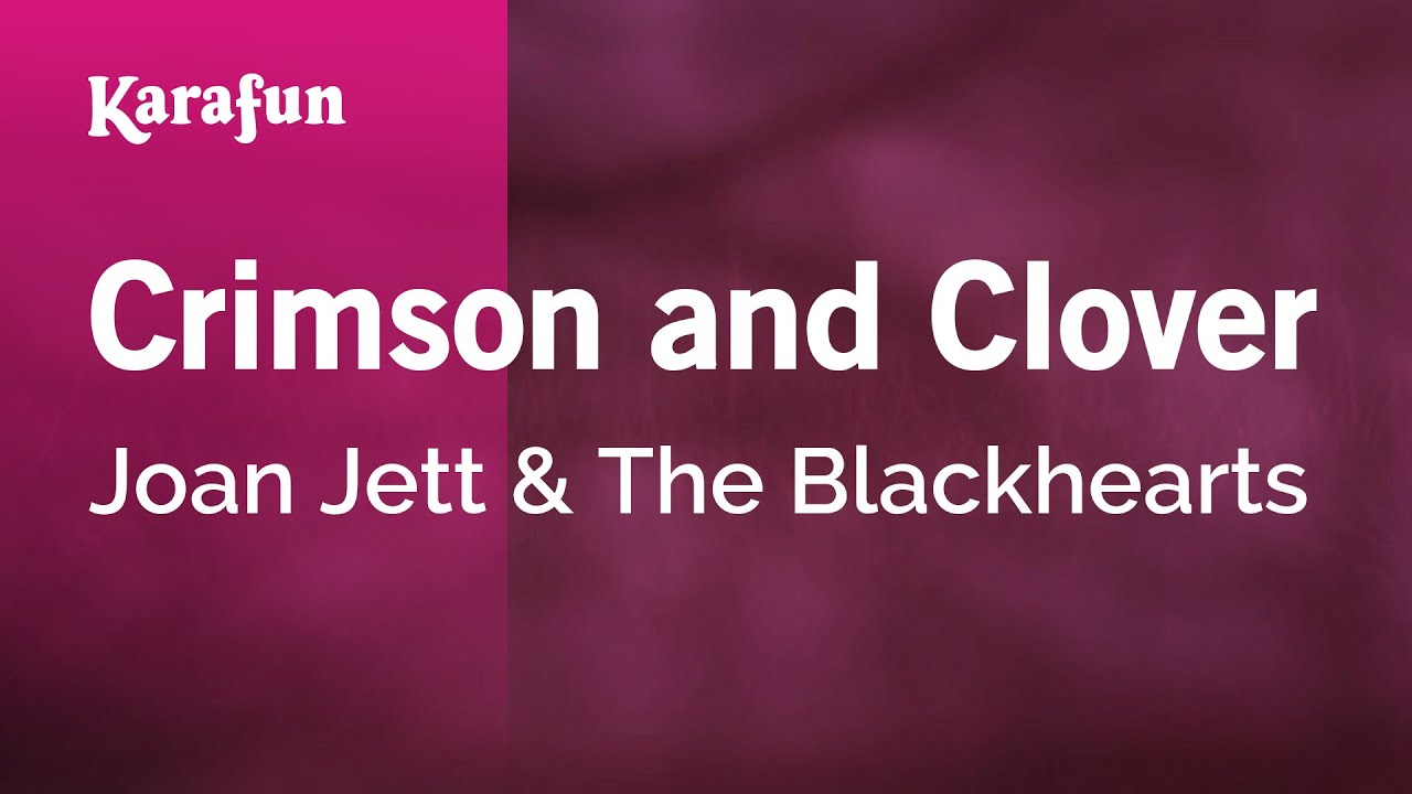 Crimson and Clover - Joan Jett | Karaoke Version | KaraFun