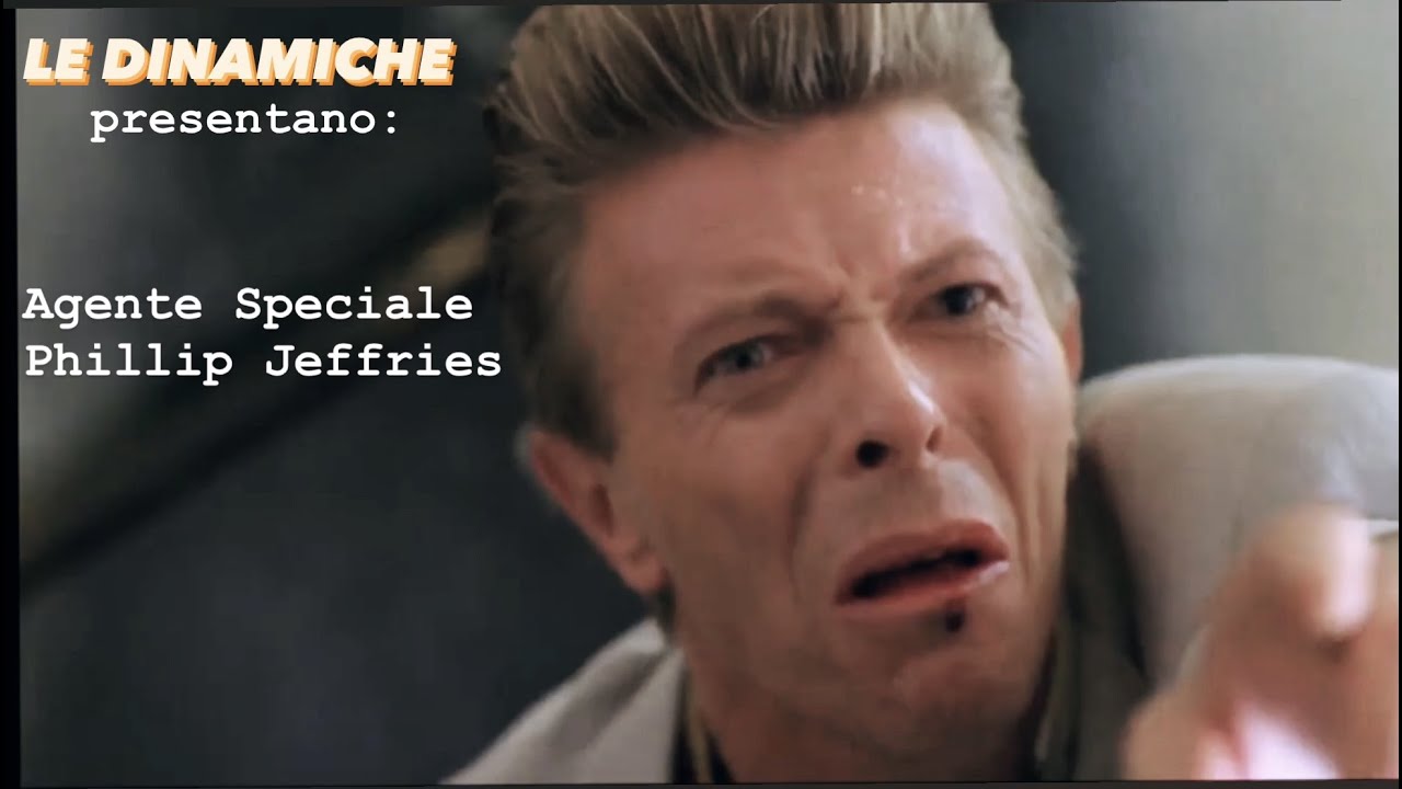 LE DINAMICHE di Phillip Jeffries (Twin Peaks: Fire Walk With Me)