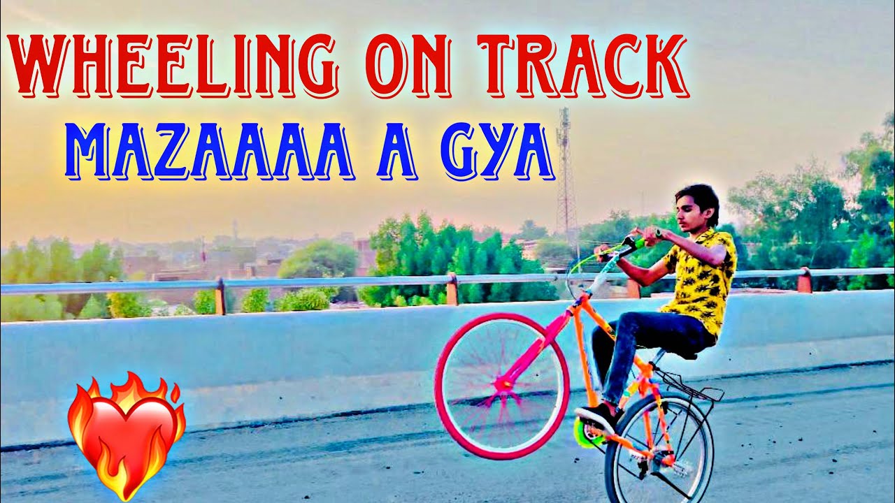 Track par wheeling karna gaya🤗