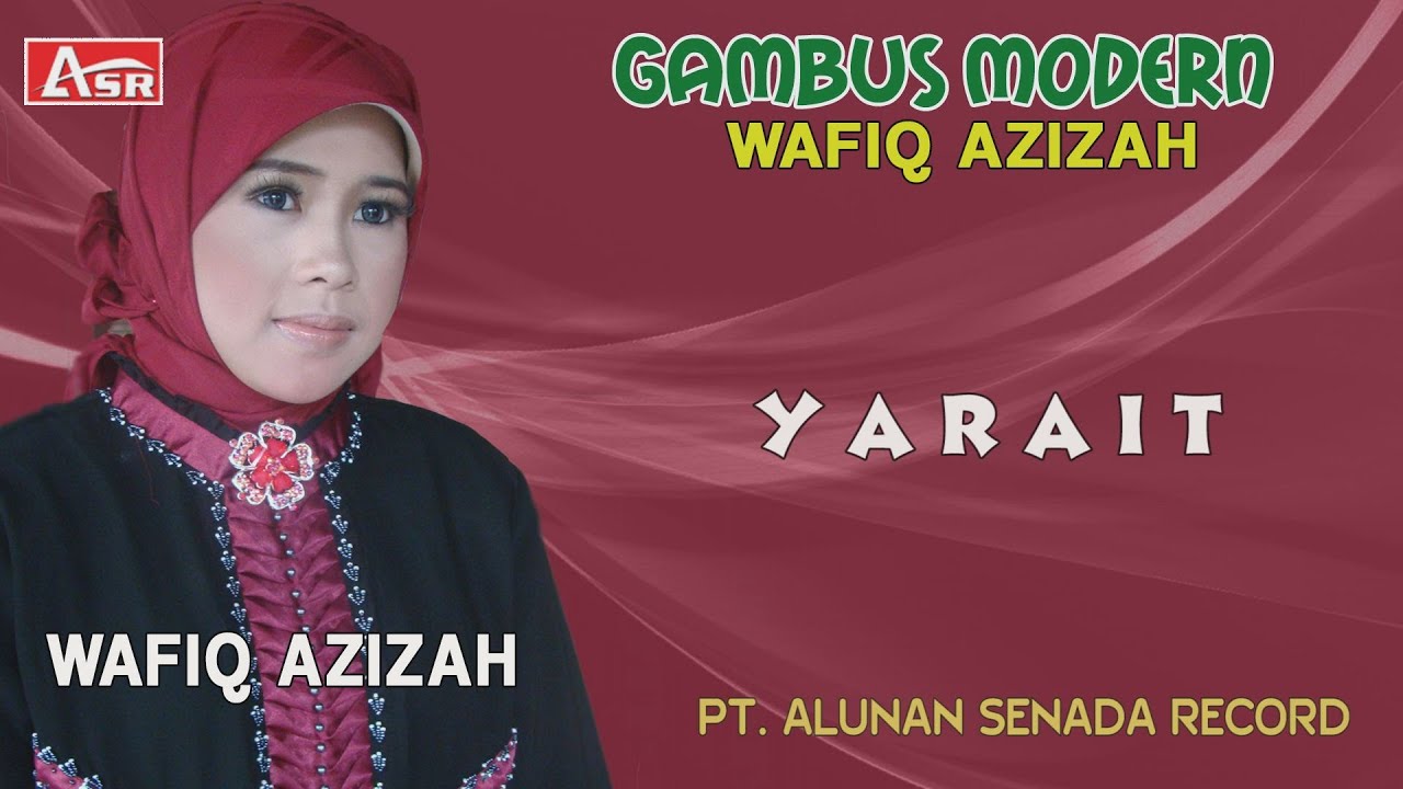 WAFIQ AZIZAH - GAMBUS MODERN - YARAIT ( Official Video Musik ) HD