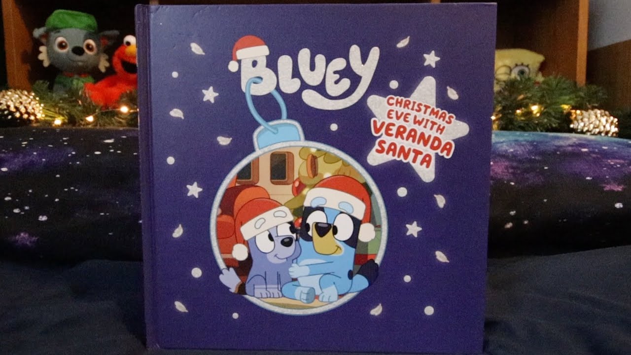 Bluey & Bingo Book - Christmas Eve With Veranda Santa! 🎄 Fun Holiday Storytime Read Aloud For Kids