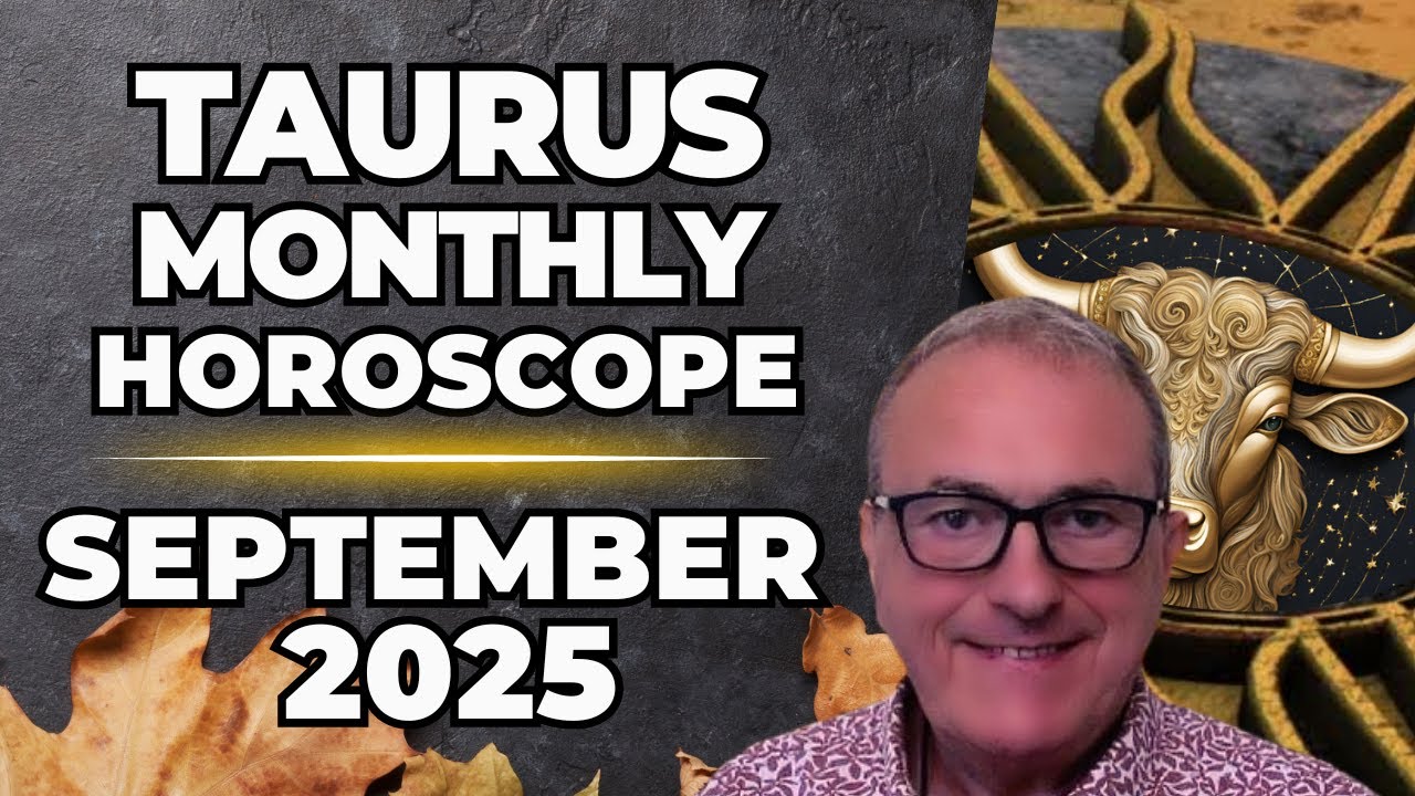 ♉ Taurus September 2025 | Monthly Horoscope & Astrology | Patrick Arundell