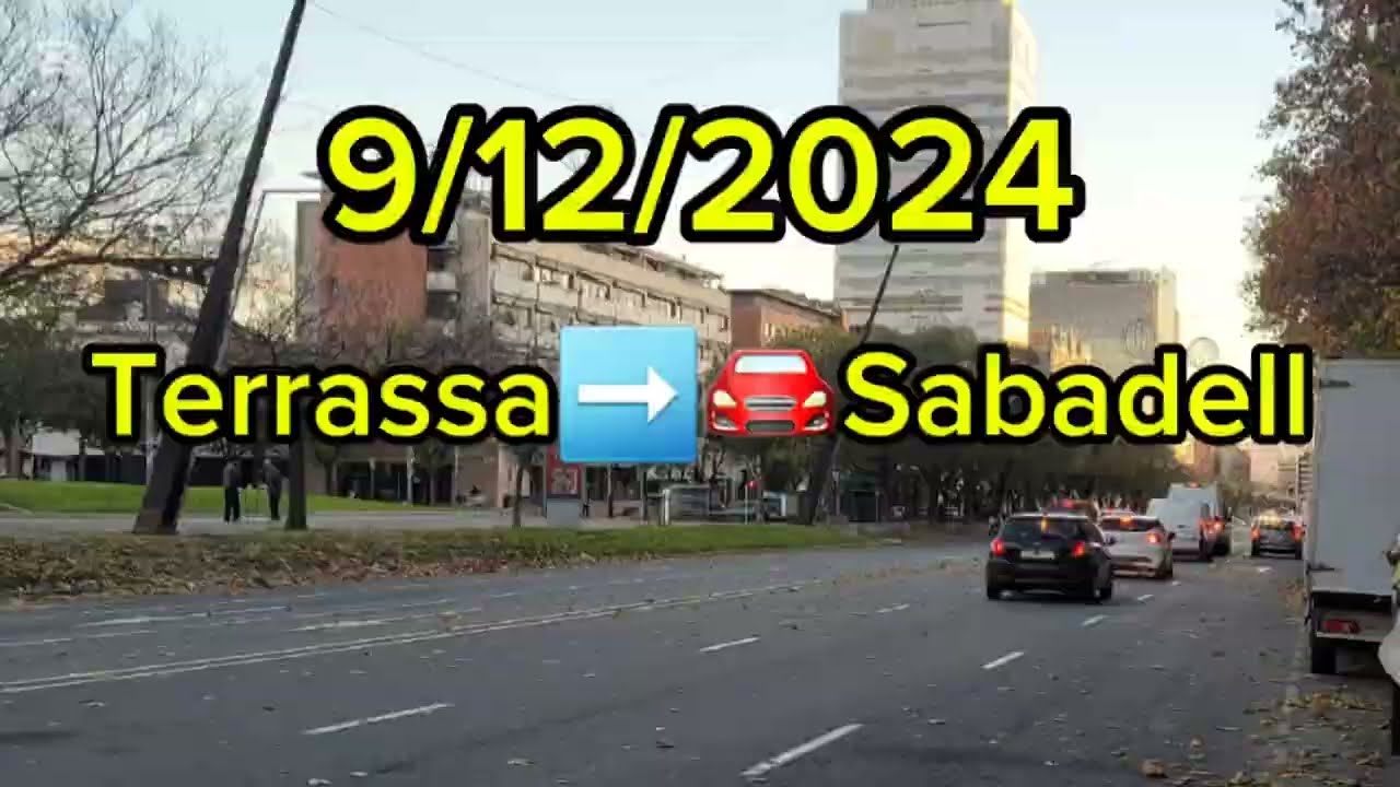 Barcelona  Terrassa➡️🚘Sabadell.9/12/2024.
