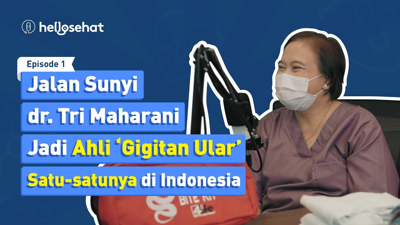 Jalan Sunyi dr. Tri Maharani Jadi Ahli 'Gigitan Ular' Satu-satunya di Indonesia| Podcast Hidup Sehat