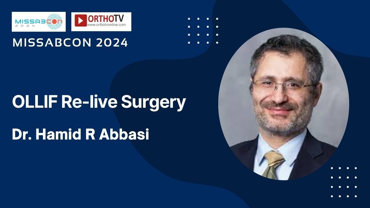 MISSABCON 2024: OLLIF Re-live Surgery - Dr. Hamid R Abbasi