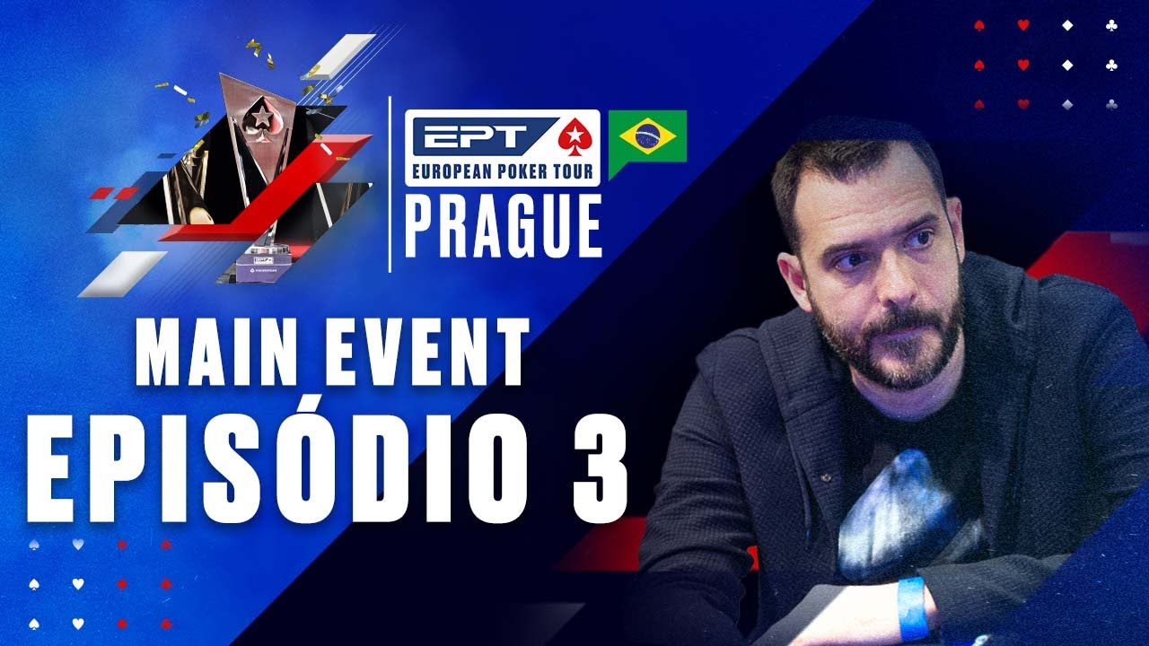 EPT Praga - Epis&oacute;dio 3 | Panka, Danchev e Vogelsang &spades;️ PokerStars Brasil