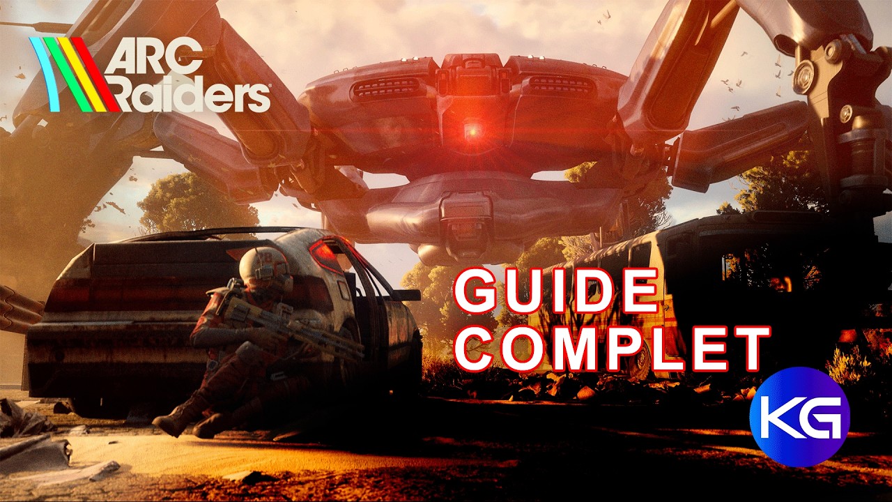 ARC RAIDERS : LE GUIDE COMPLET 2026 🔥 Tout Savoir pour Bien Débuter & Progresser
