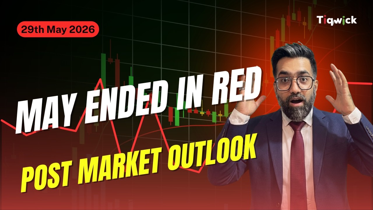 May ended in Red | Post Market Outlook 29th May 2026