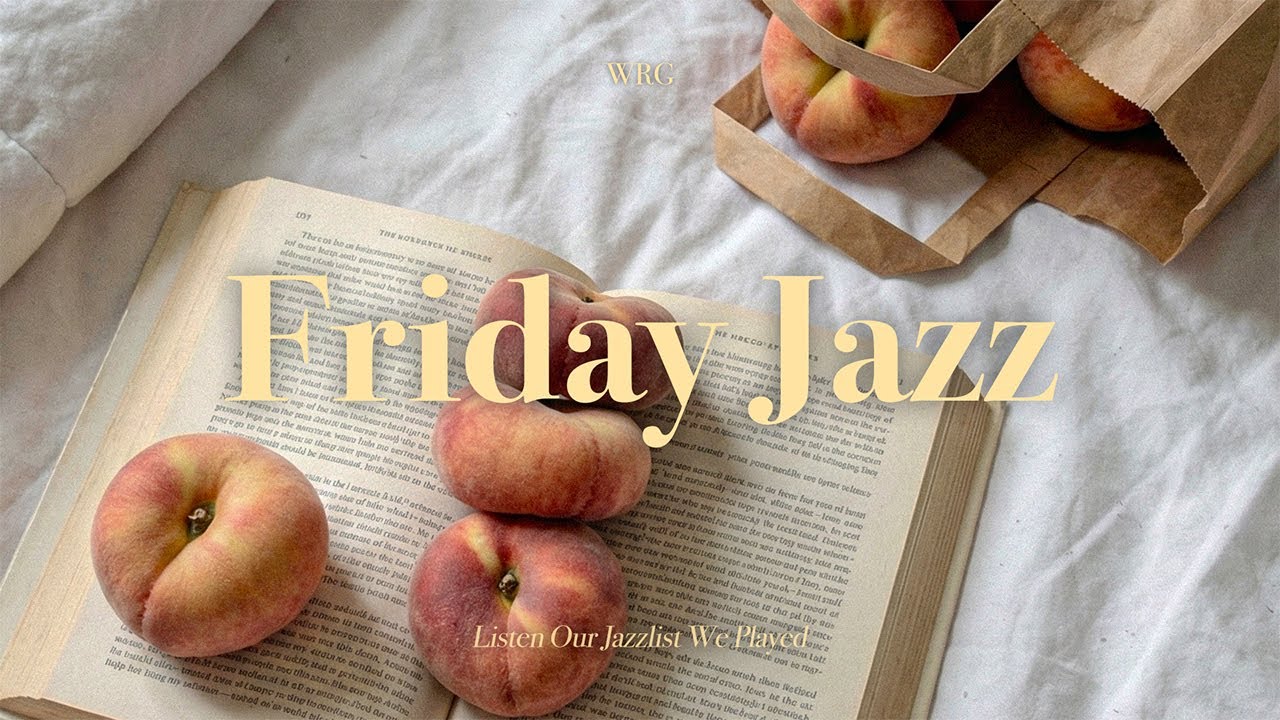 [Playlist] 듣는 순간 Cozy 해지는 금요일의 재즈 플리 🍑 | Friday Jazz | Relax Cozy Background Music