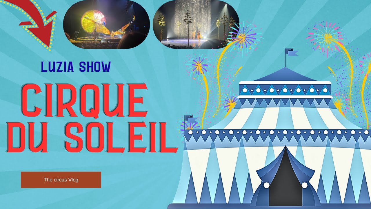 Cirque du Soleil's Luzia - Montreal, Québec