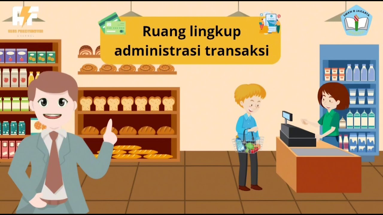 Animasi Belajar Ruang Lingkup Administrasi Transaksi: Mulai dariPencatatan sampai Pengelolaan Data