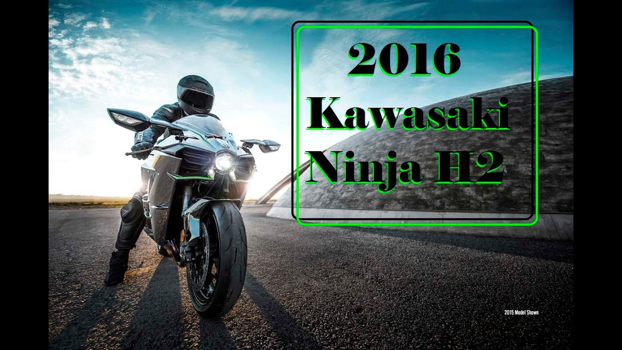 2016 Kawasaki Ninja H2 : Built Beyond Belief