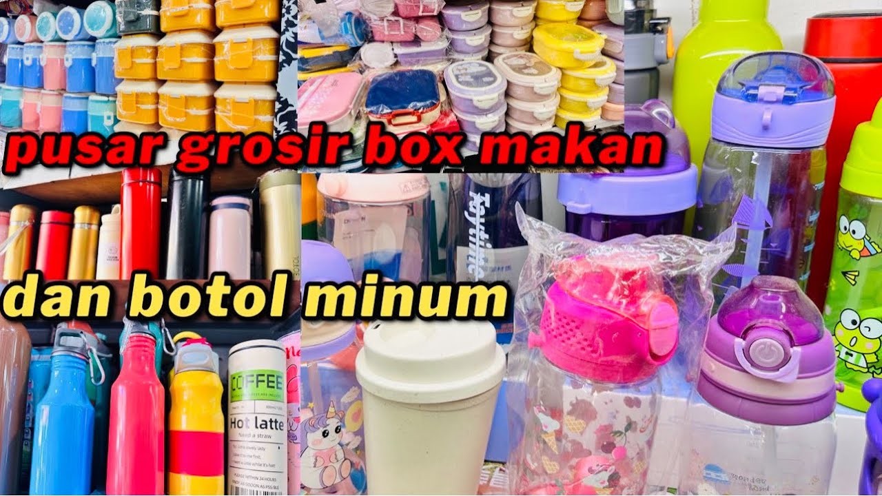 Pusat grosir box makanan dan botol minum