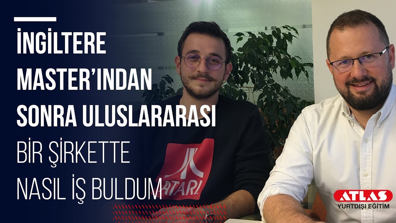 İngiltere Master'ından Sonra Uluslararası Bir Şirkette Nasıl İş Buldum