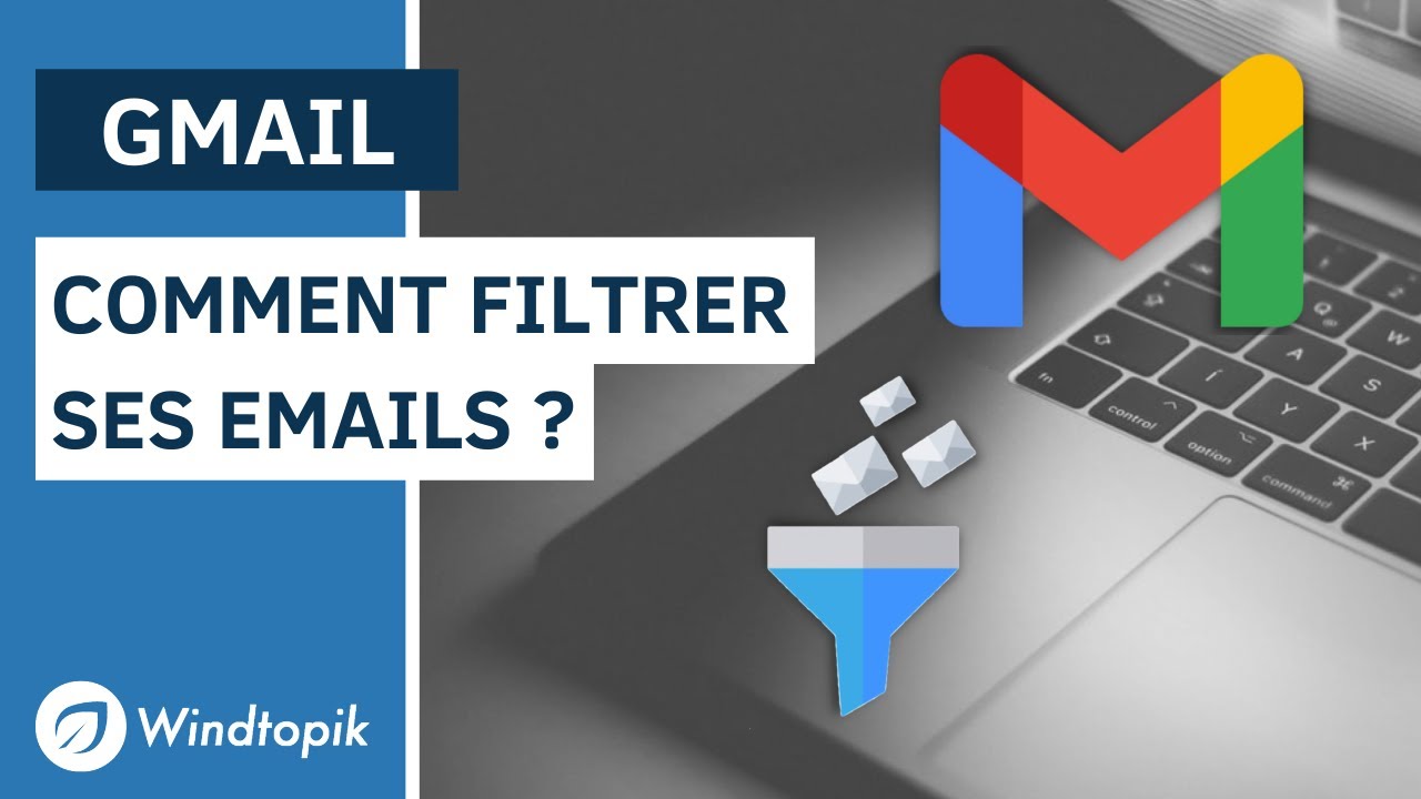 📧  GMAIL : COMMENT FILTRER SES EMAILS ?