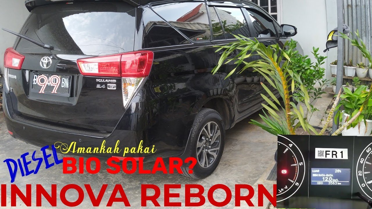 KONSUMSI BBM INNOVA REBORN DIESEL I INNOVA REBORN DIESEL I KIJANG INNOVA 2021 Iaman pakai bio solar?
