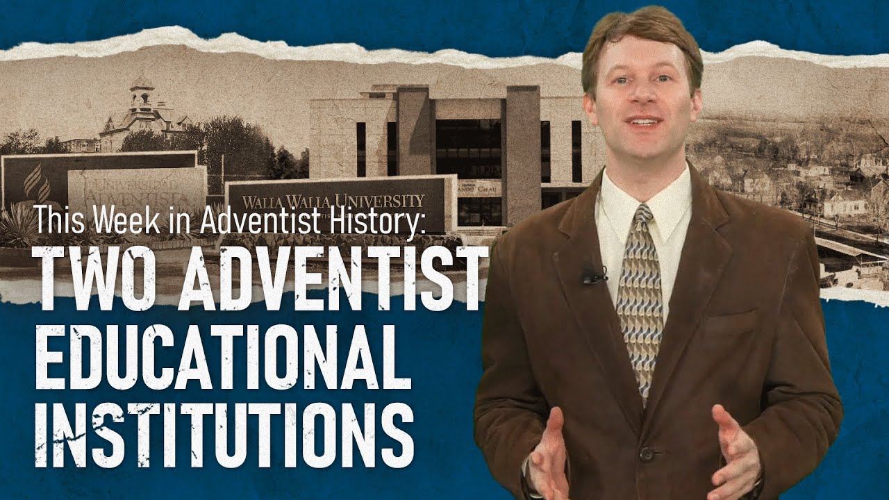 Founding of Two Adventist Educational Institutions [History]