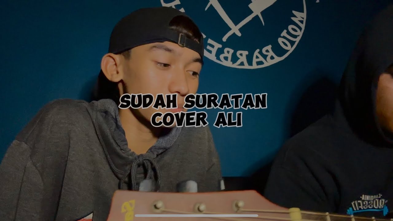 Sudah Suratan cover by Ali