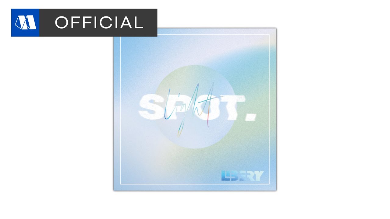 LIBERTY (리버티) - SPOT.LightㅣOfficial Audio