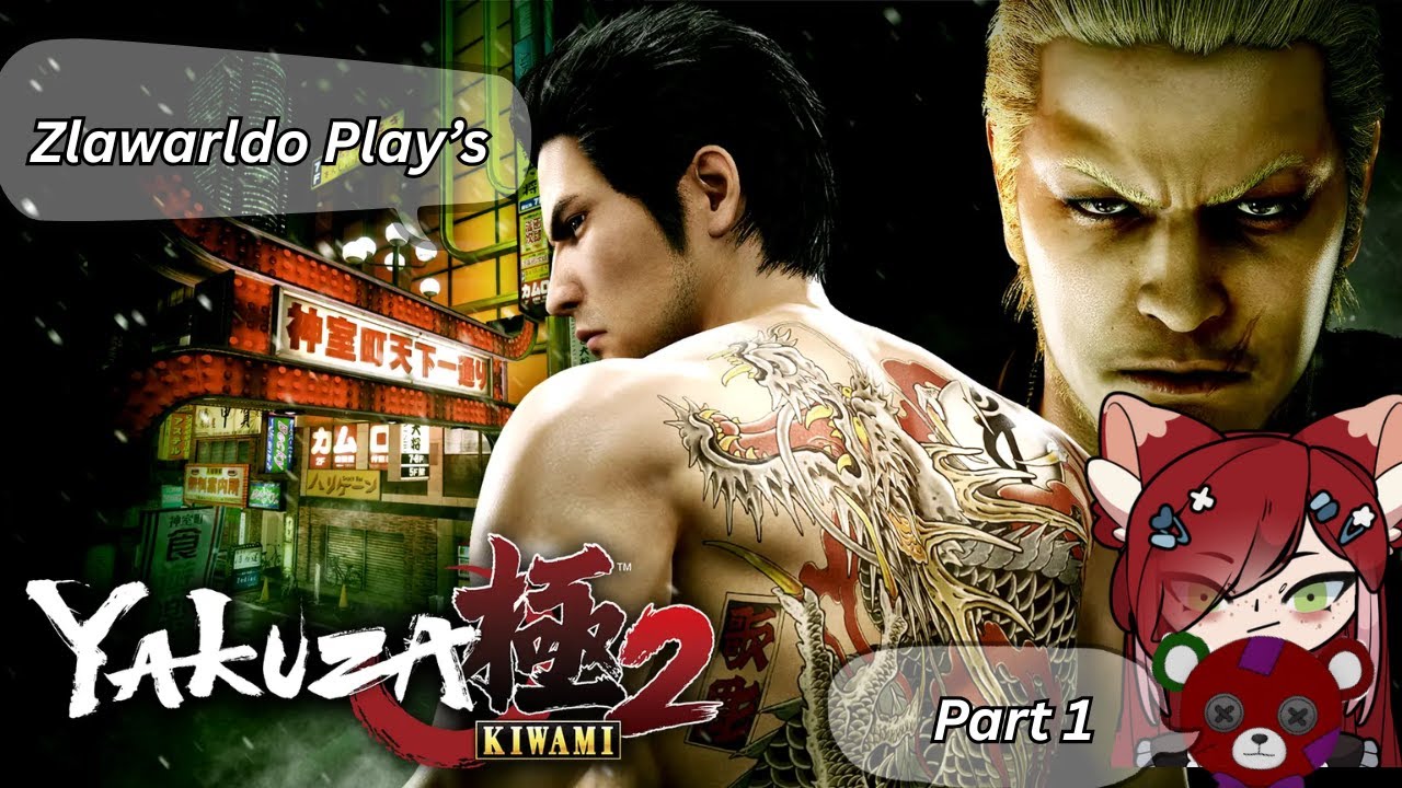 Zlawarldo Plays: Yakuza Kiwami 2 Part 1 