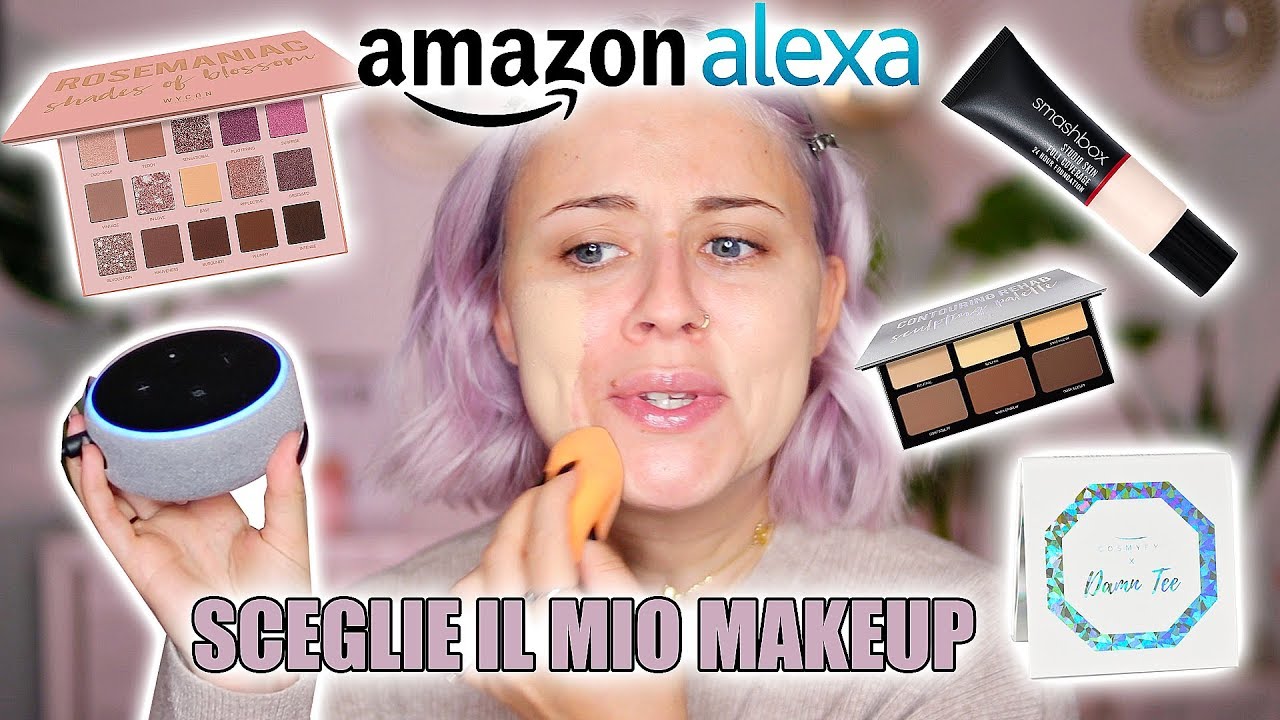 ALEXA SCEGLIE IL MIO MAKEUP + NUOVI CAPELLI