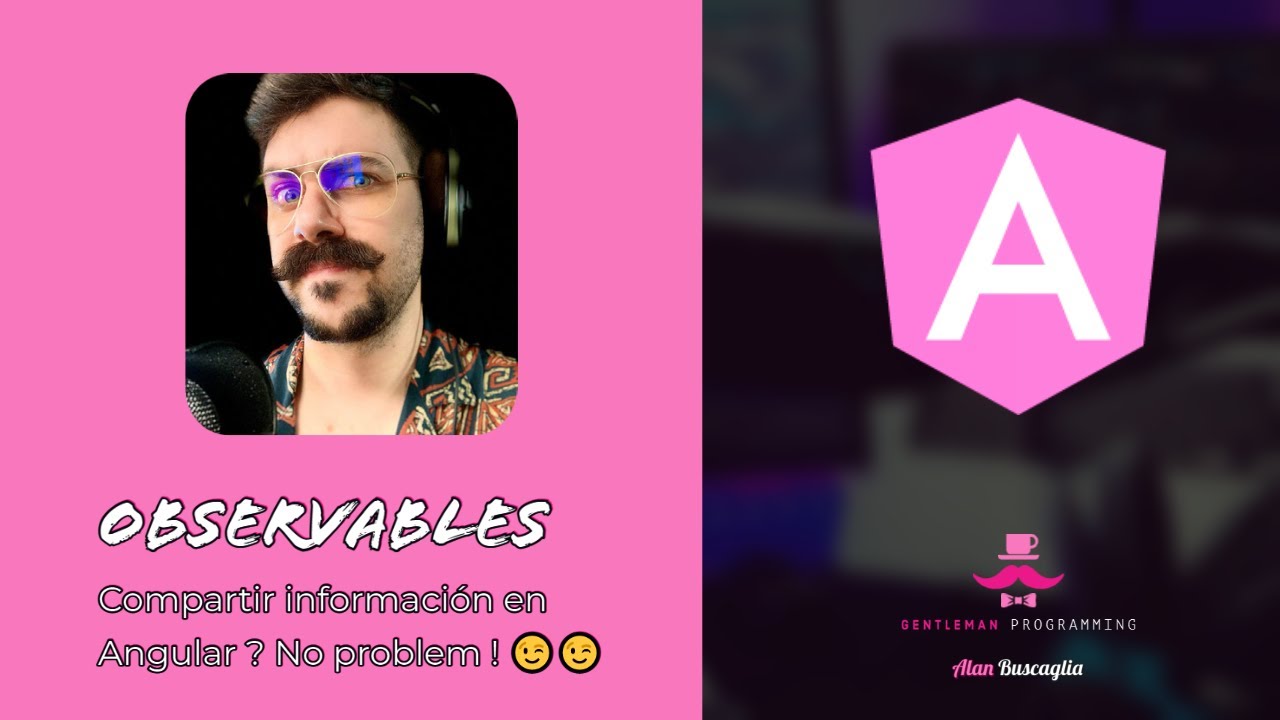 Qué son los Observables ? - Cómo compartir información en Angular ? No problem ! 😉😉