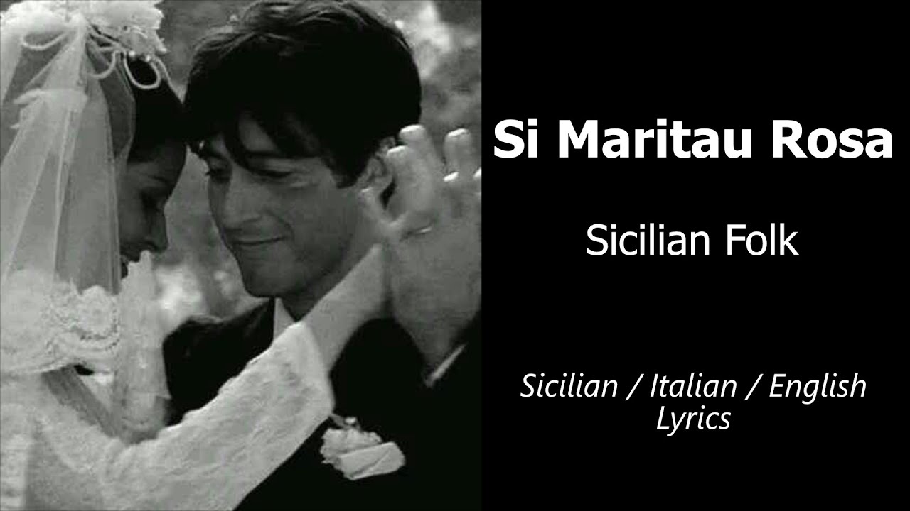 [Sicilian/IT/EN Lyrics] Sicilian Folk - Si Maritau Rosa
