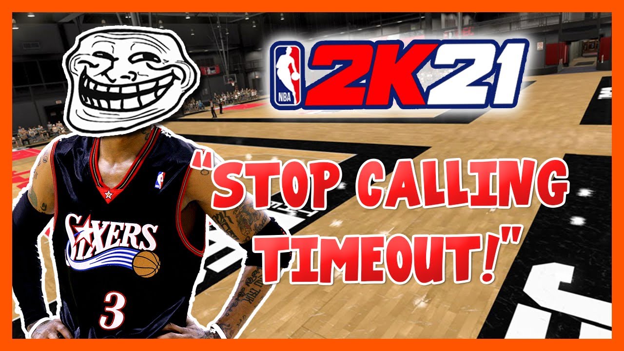Calling Time Outs at Bad Times | NBA2K21 Troll
