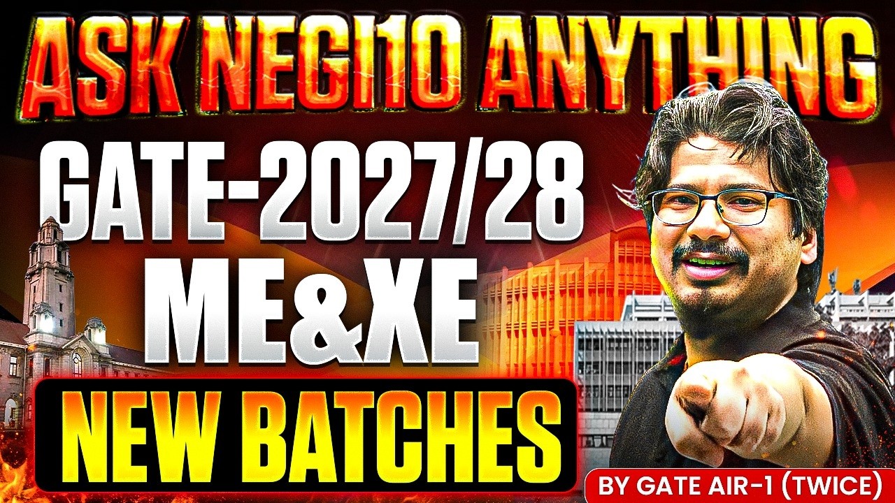 🚨 GATE-2027/28 ME & XE aspirants session | ASK NEGI10 Anything | #GATE2027 #GATE2028