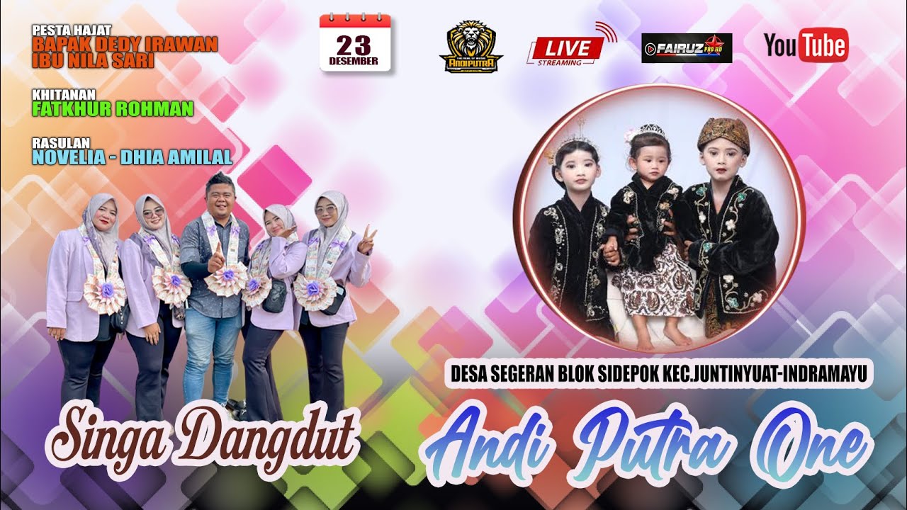 🔴 LIVE | ANDI PUTRA ONE | DS SEGERAN LOR BLOK SIDEPOK KEC. JUNTINYUAT - INDRAMAYU | 23 DESEMBER 2025