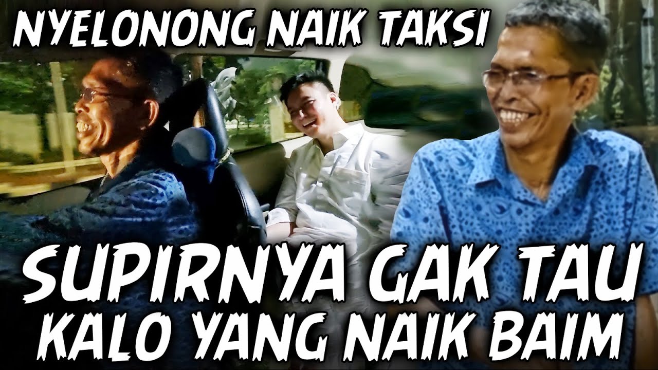 PAKE GAMIS SUBUH SUBUH NYELONONG NAIK TAKSI.. SOPIRNYA GAK TAU PENUMPANGNYA BAIM..
