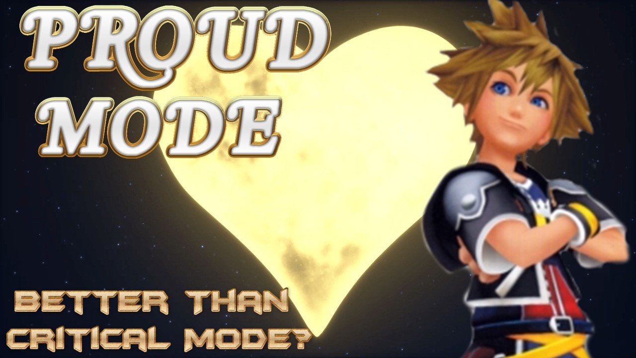 Proud Mode | The Unsung Challenge Of Kingdom Hearts 2