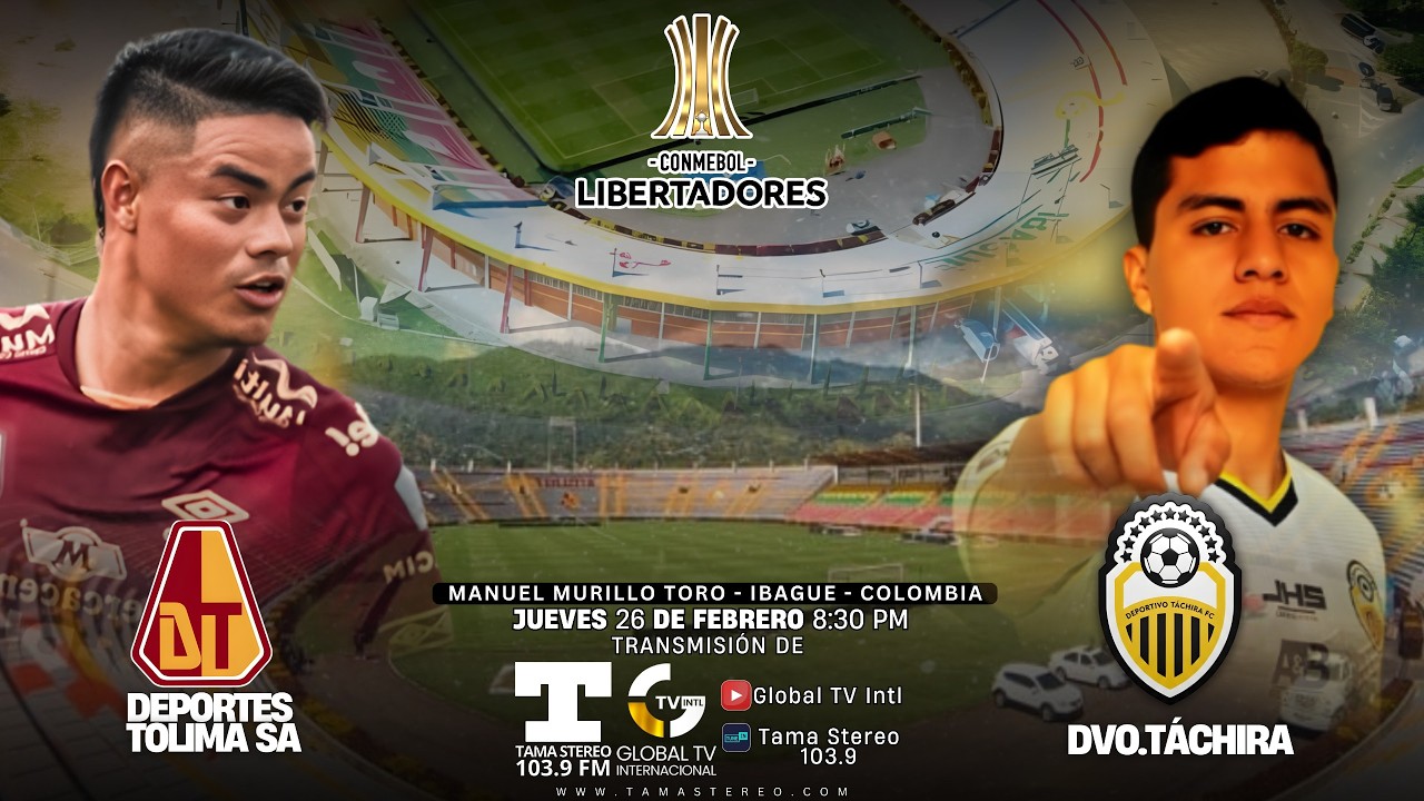 DEPORTES TOLIMA VS DVO TÀCHIRA  | FASE 2 LIBERTADORES | TAMA STEREO 103.9 FM & GLOBAL TV 26/02/2026