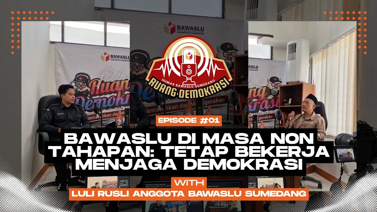 RUANG DEMOKRASI EPISODE #1 - BAWASLU DI MASA NON TAHAPAN TETAP BEKERJA ❗️