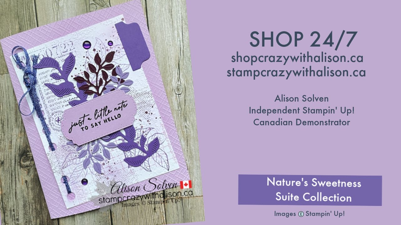 Nature's Sweetness with Alison Solven, Stamp Crazy with Alison!