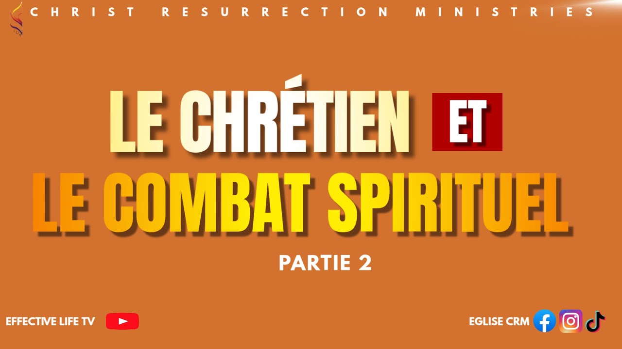 LE CHRÉTIEN FACE AU COMBAT SPIRITUEL (2)