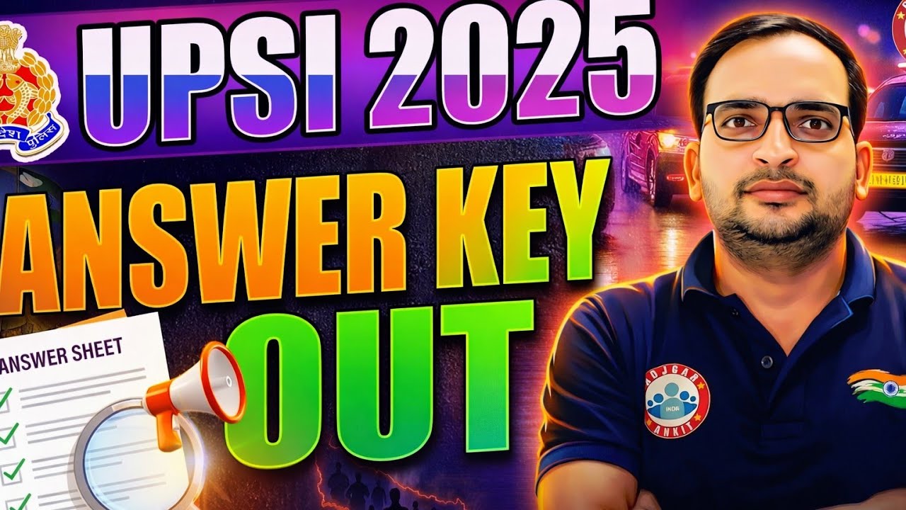 UP SI Answer Key 2026 | UPSI 2025 Official Answer Key Out | Complete Details By Ankit Bhati Sir