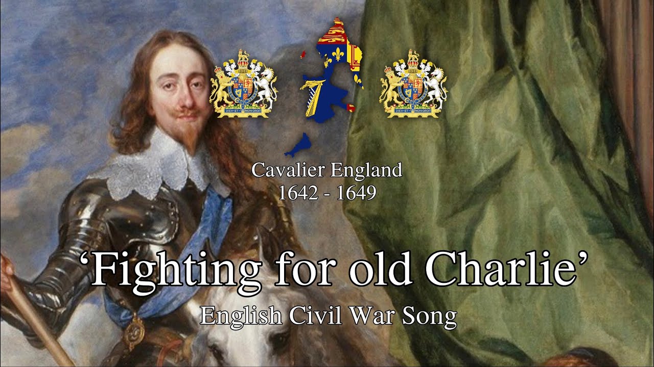'Fighting for old Charlie' - English Civil War Song