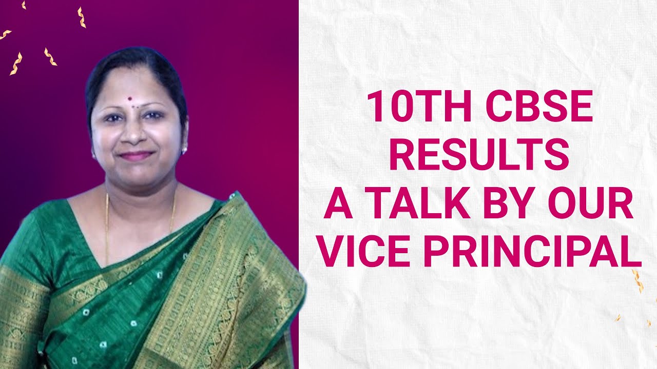 10th CBSE Results - A talk by our Vice Principal