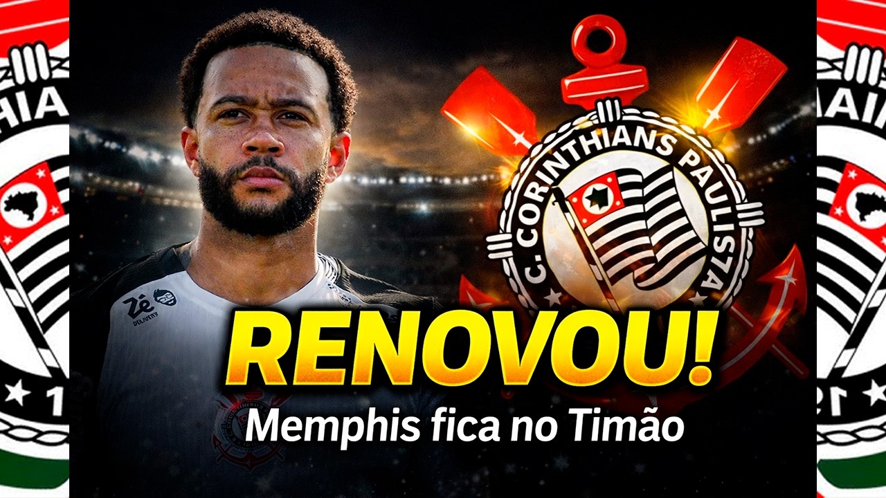 🚨 MEMPHIS RENOVA COM O CORINTHIANS! ZAGUEIRO FECHANDO E SAÍDA CONFIRMADA!