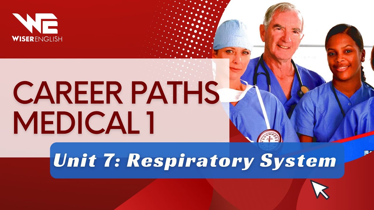 Unit 7 Career Paths Medical Respiratory System