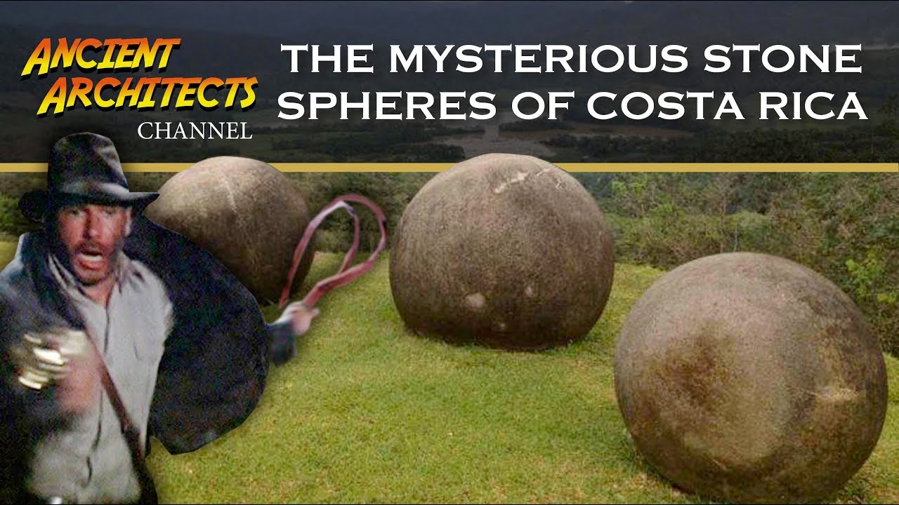 The Mysterious Stone Spheres of Costa Rica | Ancient Architects